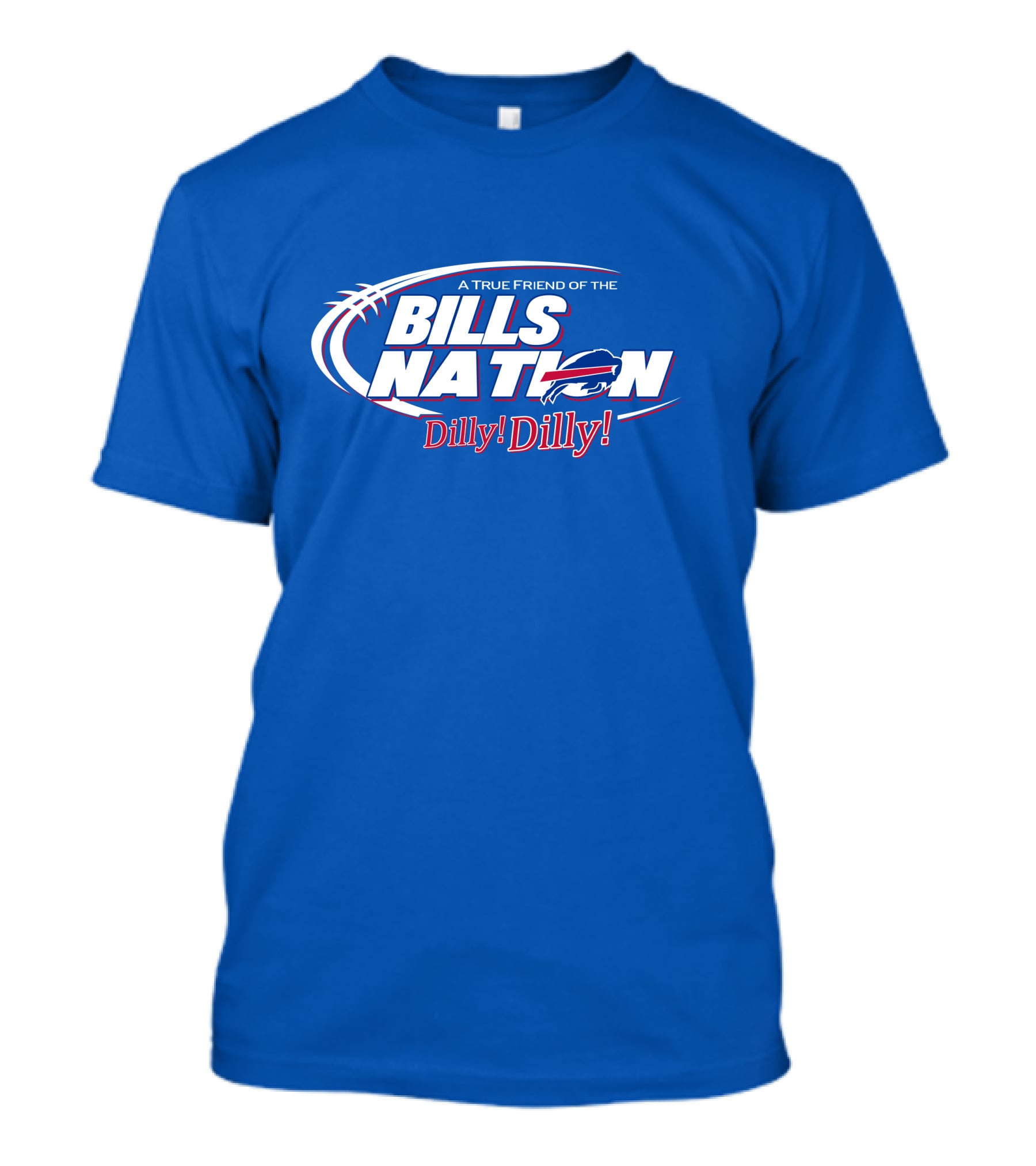 A True Friend Of The Bills Nation Dilly Dilly T-Shirt