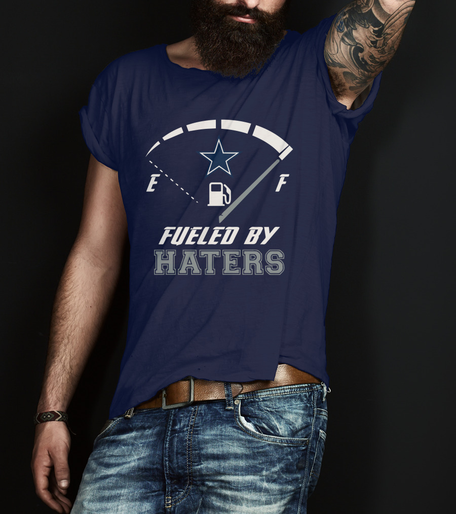 Dallas Cowboys Fueled By Haters Fuel Gauge Star T-Shirt