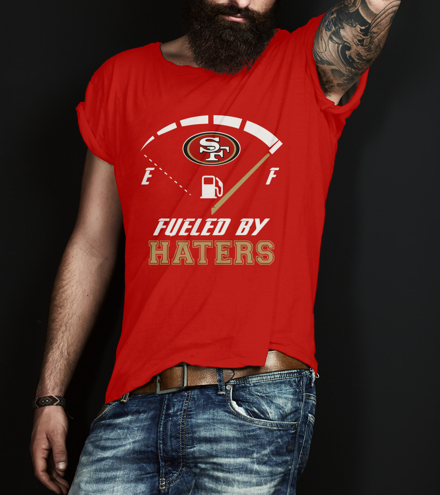 San Francisco 49ers Fueled By Haters Fuel Gauge T-Shirt