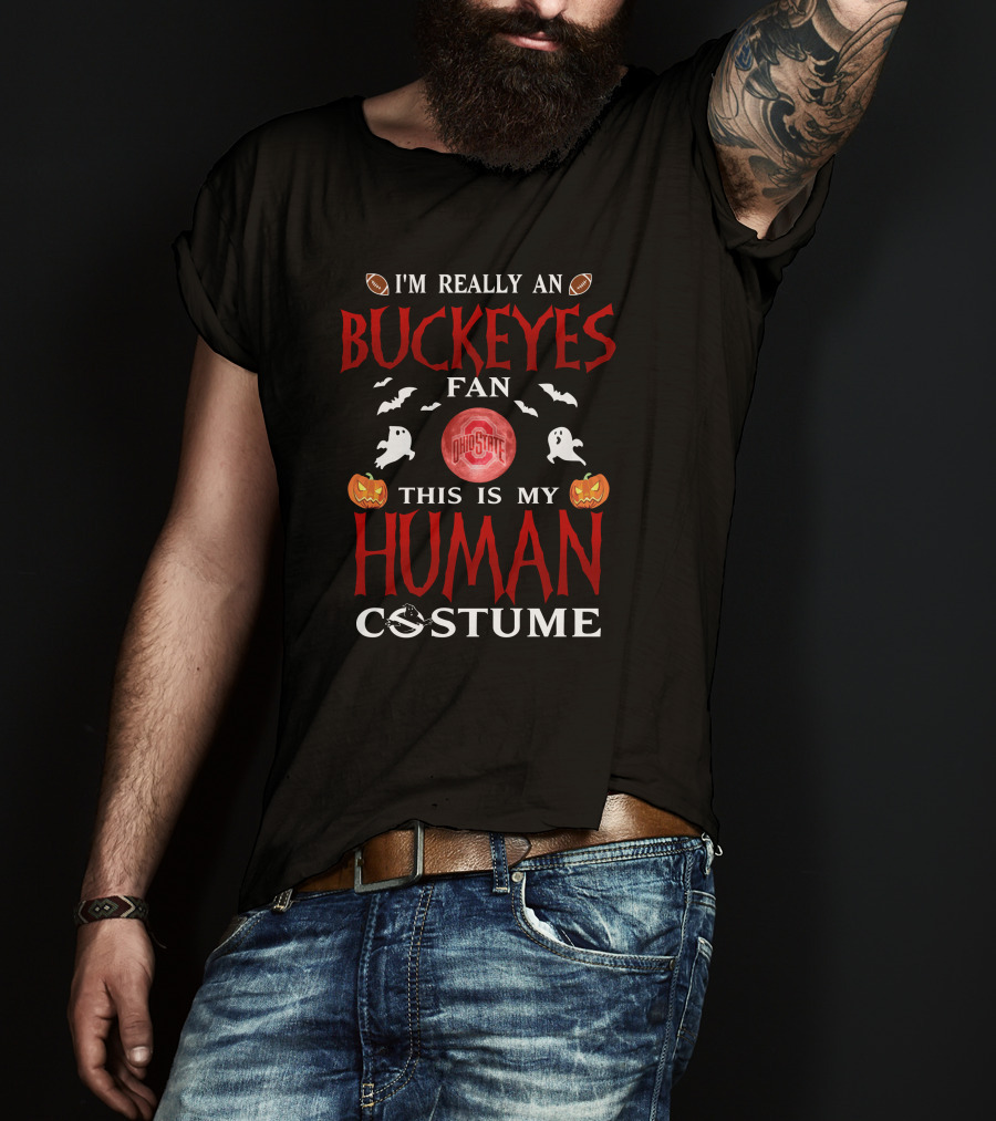I'm Really An Ohio State Buckeyes Fan This Is My Human Costume Halloween T-Shirt