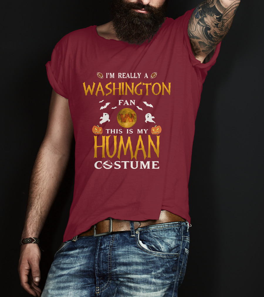 I'm Really A Washington Fan This Is My Human Costume Halloween Ghosts Pumpkins Football T-Shirt