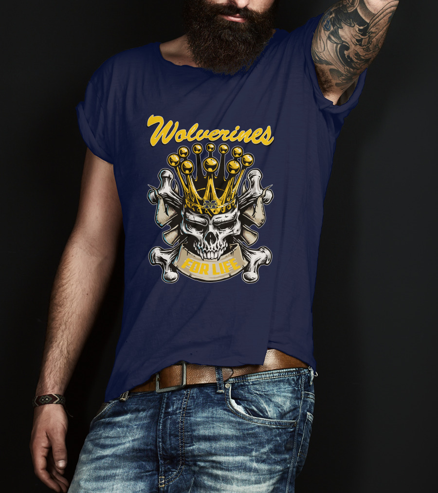 Wolverines Skull King For Life T-Shirt