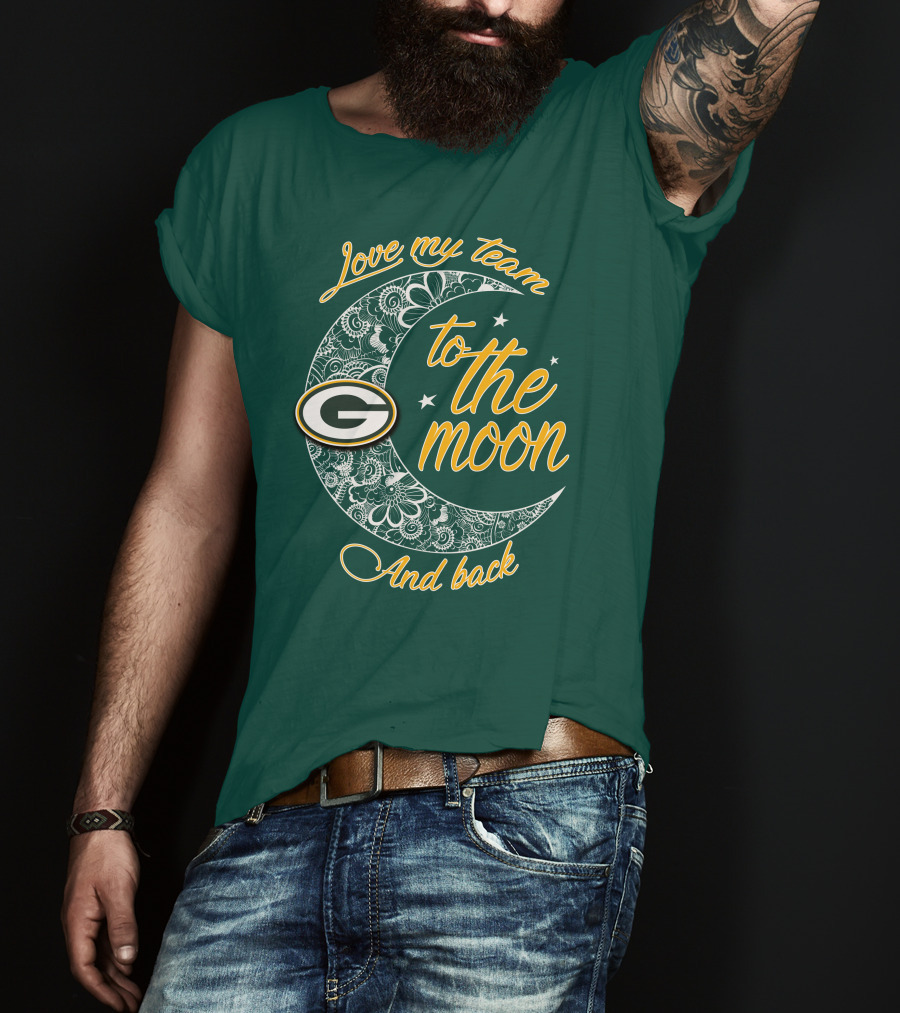 Green Bay Packers Love My Team To The Moon And Back T-Shirt