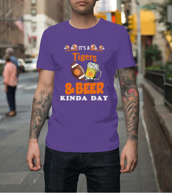 Shirt: It's a Clemson Tigers Football and Beer Kinda Day T-Shirt It's a Clemson Tigers Football and Beer Kinda Day T-Shirt