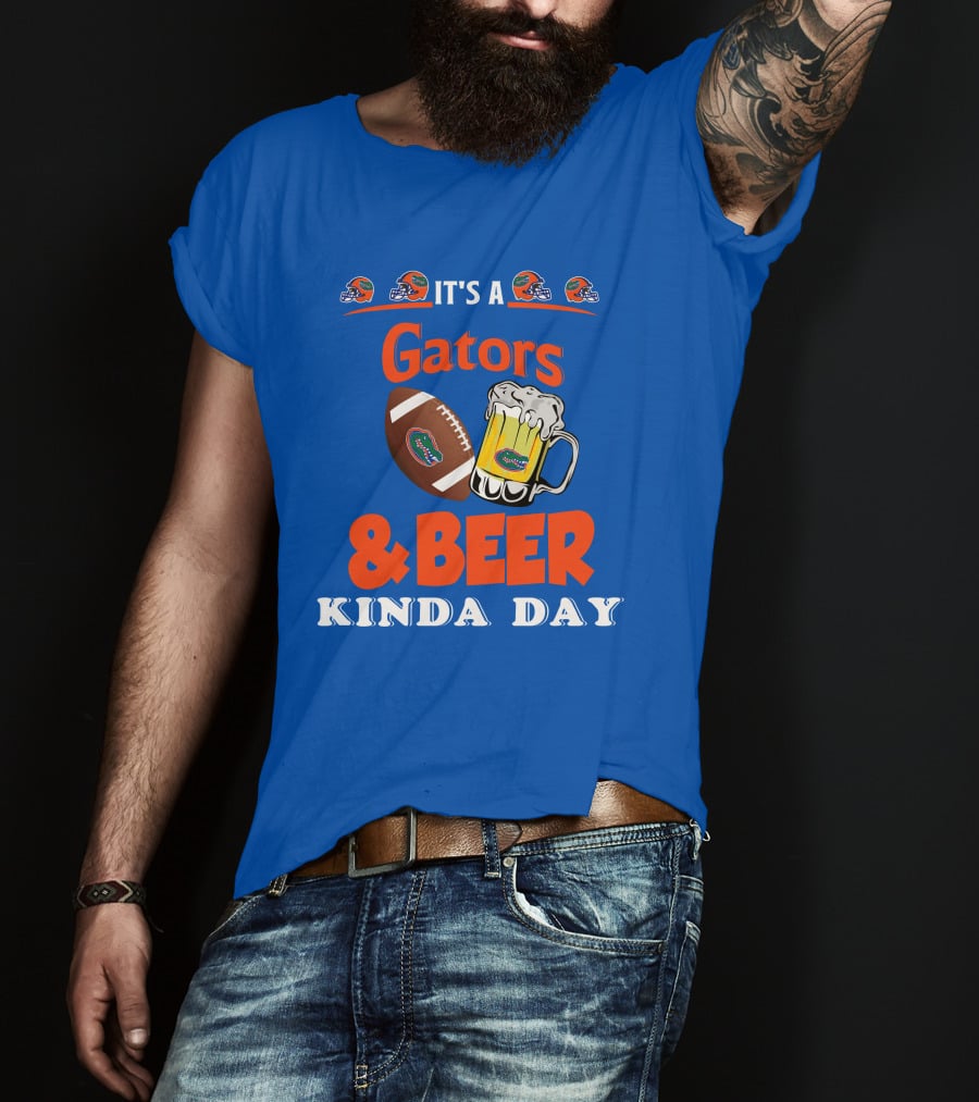 It's A Gators Football And Beer Kinda Day T-Shirt