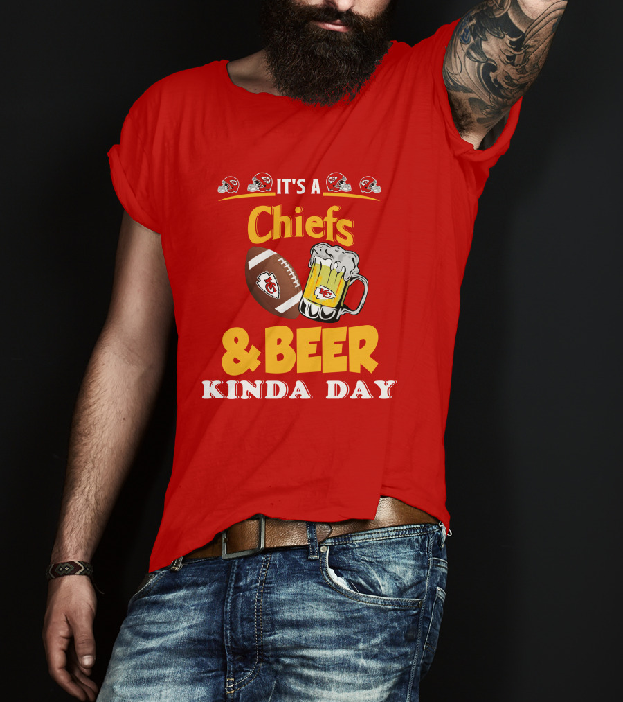 It's A Chiefs And Beer Kinda Day T-Shirt