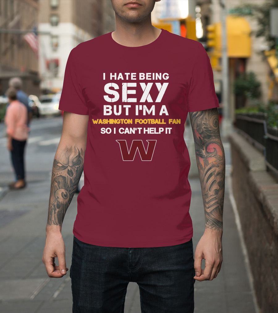 Washington Football Fan Sexy Can't Help It W T-Shirt