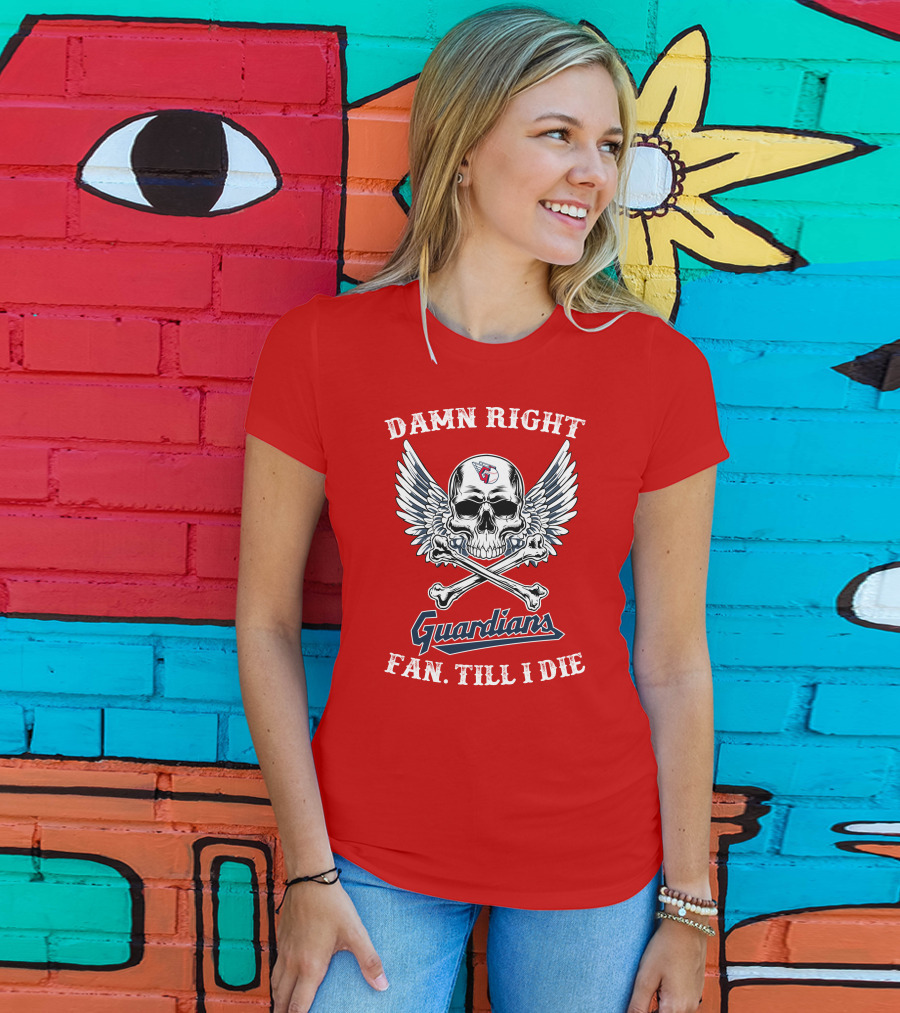 Damn Right Guardians Fan Till I Die Skull Wings T-Shirt