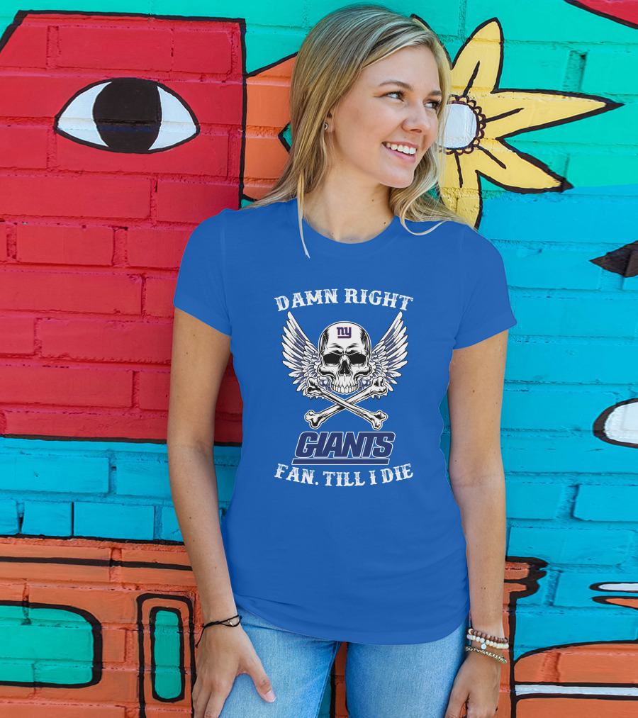 Damn Right New York Giants Fan Till I Die Skull Wings T-Shirt
