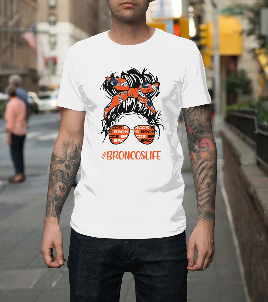 #Broncoslife Messy Bun Girl With Broncos Headband And Glasses T-Shirt