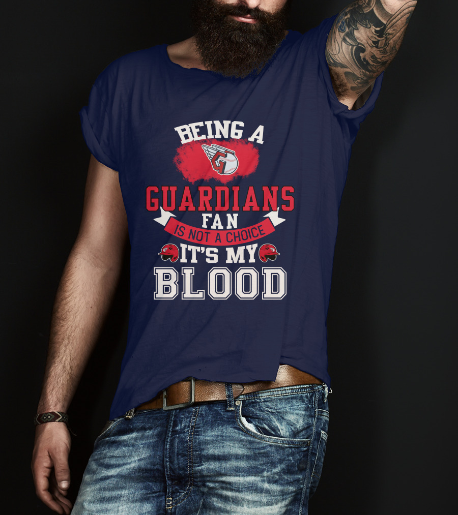 Being A Guardians Fan Is Not A Choice It's My Blood T-Shirt