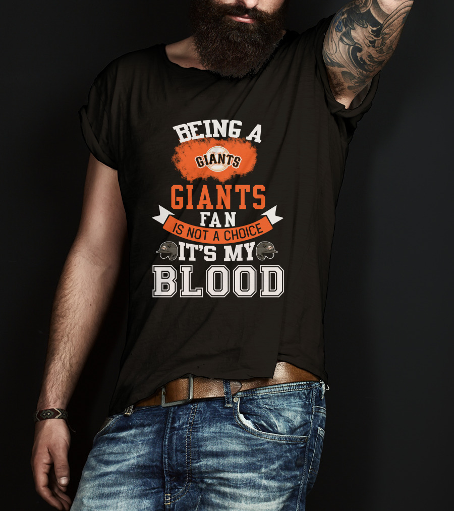 San Francisco Giants Fan Loyalty Runs Deep In The Blood T-Shirt
