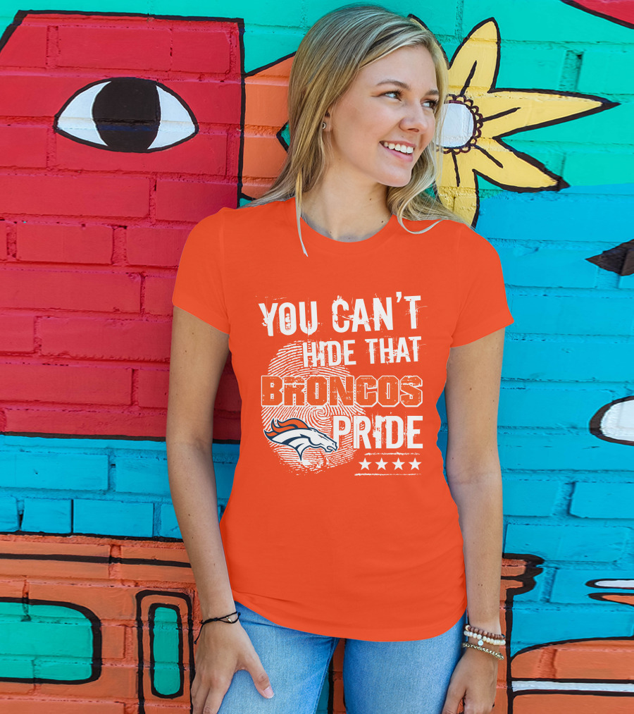 You Can't Hide That Broncos Pride Denver Broncos Logo Stars T-Shirt