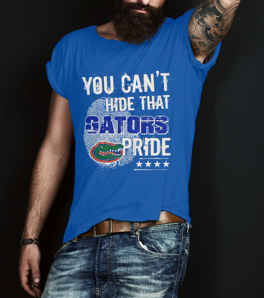 You Can't Hide That Gators Pride Florida Gators T-Shirt