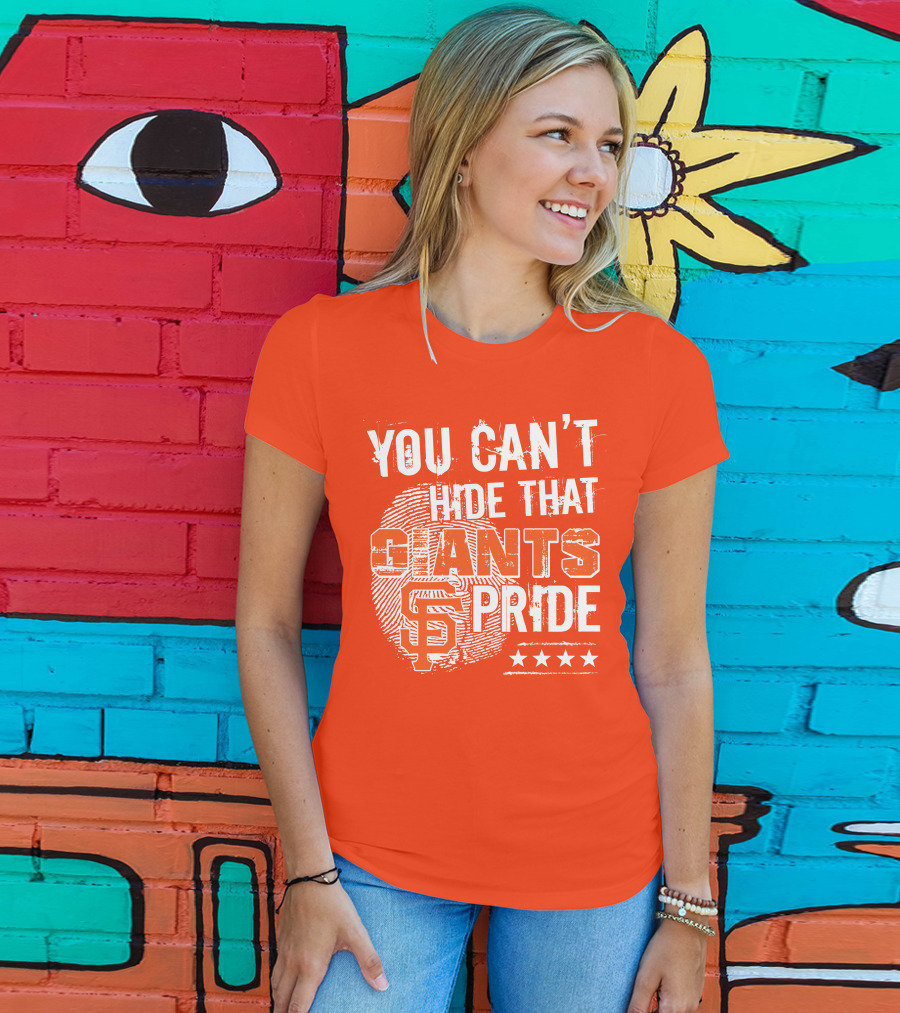 You Can't Hide That San Francisco Giants Pride Stars T-Shirt
