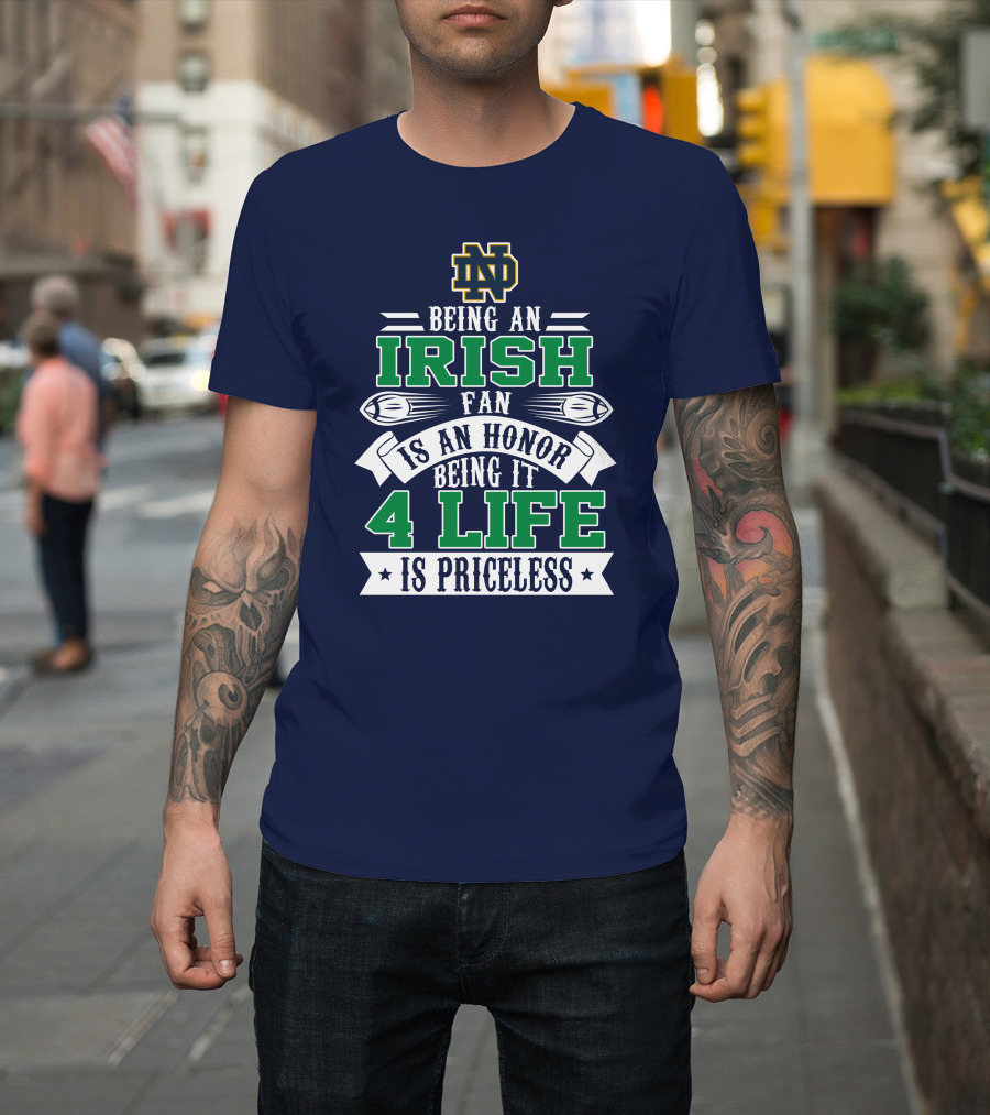 Notre Dame Fighting Irish Fan 4 Life Is Priceless T-Shirt