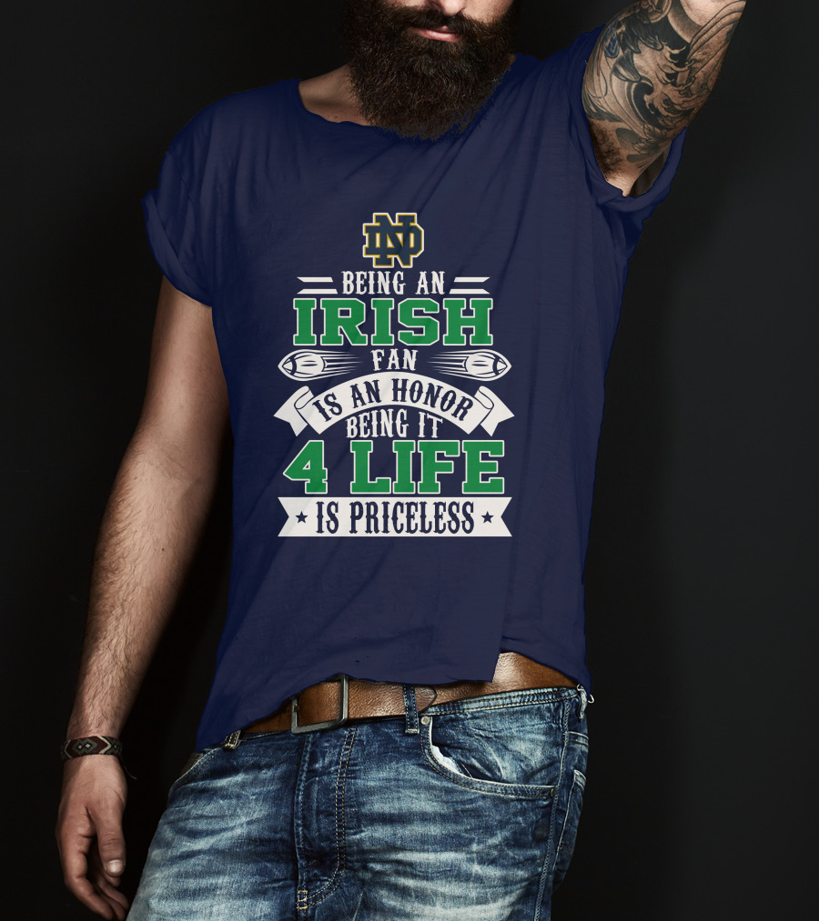 Notre Dame Fighting Irish Fan 4 Life Is Priceless T-Shirt