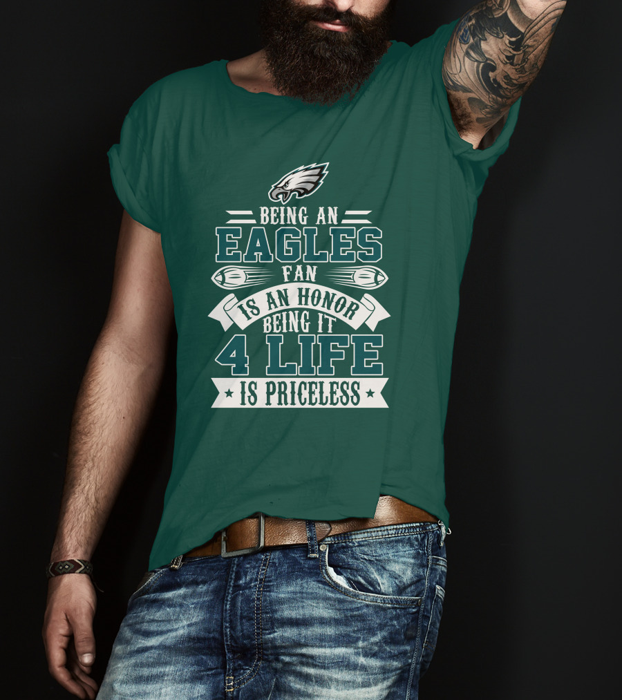 Philadelphia Eagles Fan Honor For Life Is Priceless T-Shirt