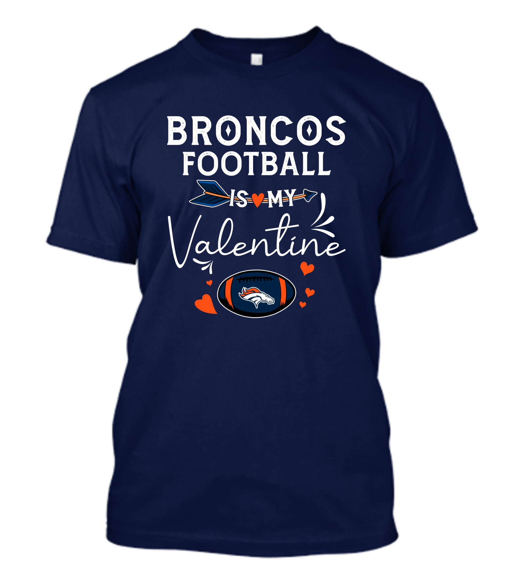 Broncos Football Is My Valentine Football Heart Arrow T-Shirt