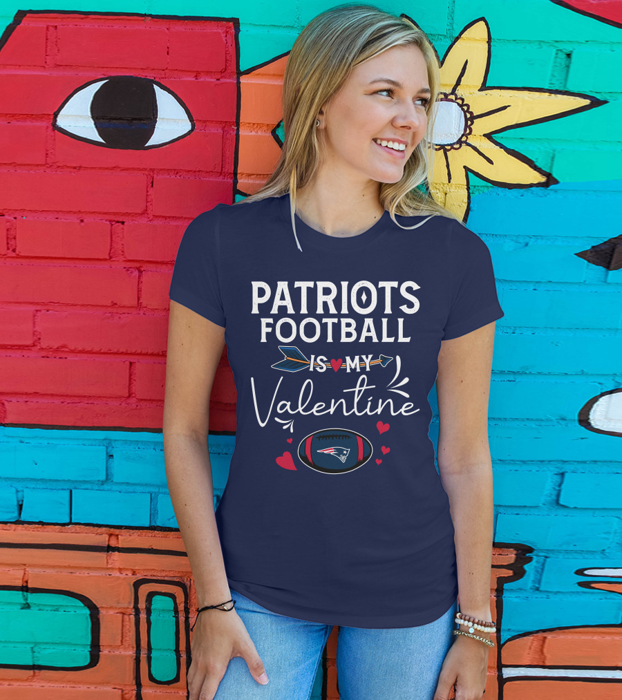 Patriots Football Is My Valentine With Hearts And Arrow Elements T-Shirt