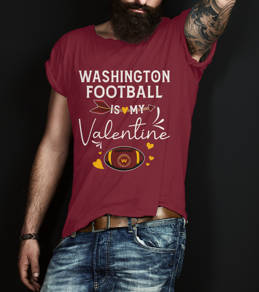 Washington Football Is My Valentine With Hearts And Arrow Football T-Shirt