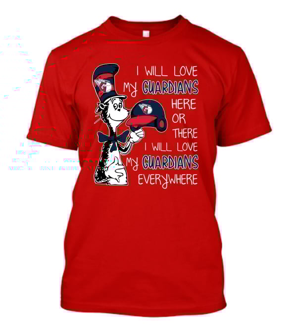 I Will Love My Guardians Here Or There I Will Love My Guardians Everywhere T-Shirt
