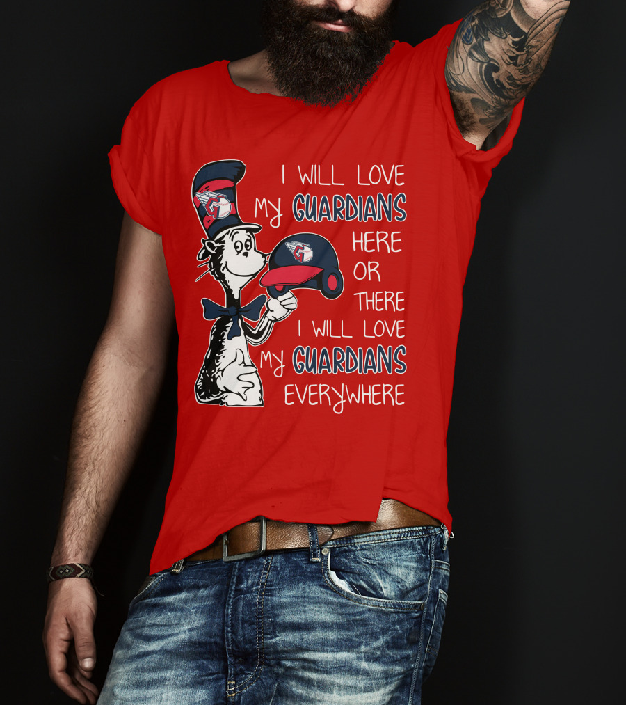 I Will Love My Guardians Here Or There I Will Love My Guardians Everywhere T-Shirt