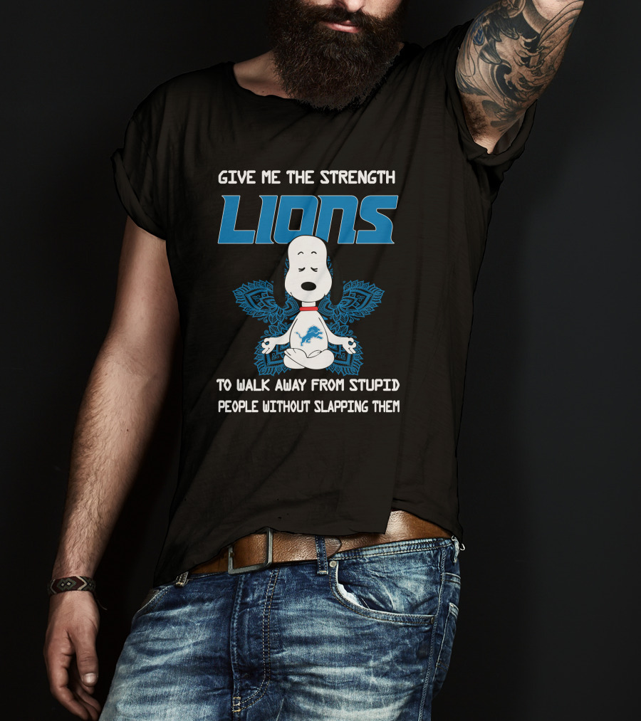 Give Me The Strength Lions Snoopy Yoga To Walk Away From Stupid People Without Slapping Them T-Shirt