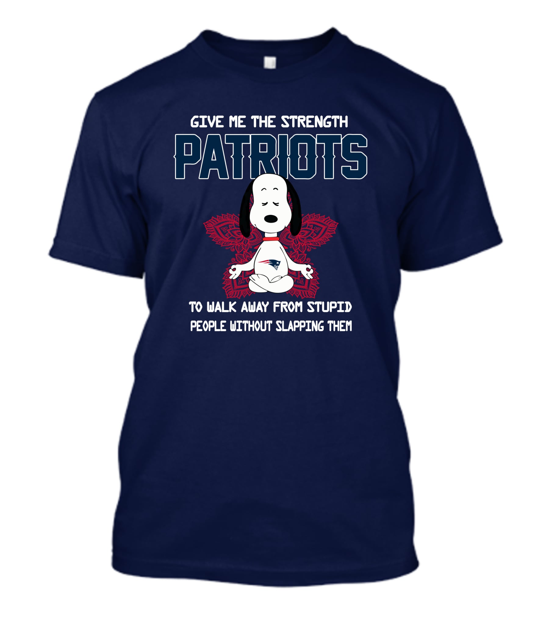 Give Me The Strength Patriots Snoopy To Walk Away From Stupid People T-Shirt