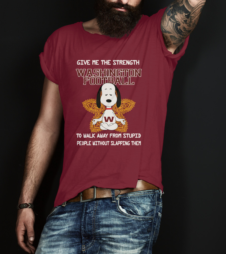Give Me The Strength Washington Football Snoopy Yoga To Walk Away From Stupid People Without Slapping Them T-Shirt