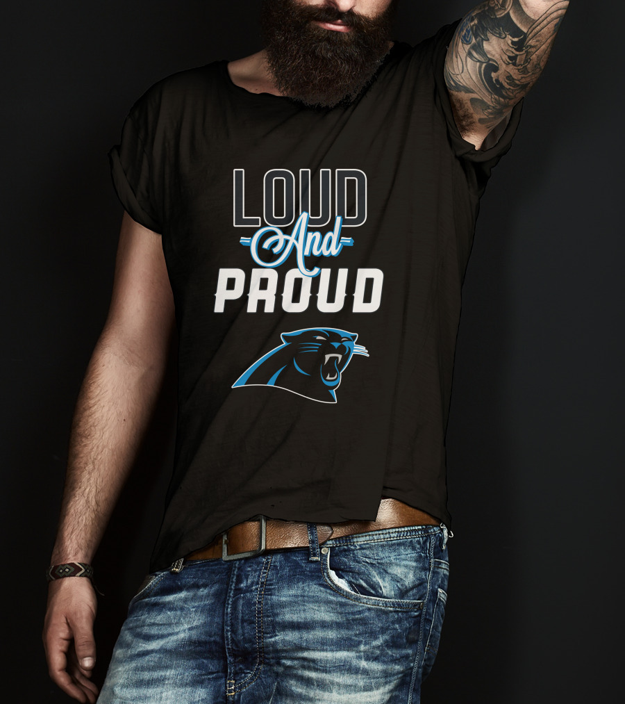 Loud And Proud Carolina Panthers T-Shirt