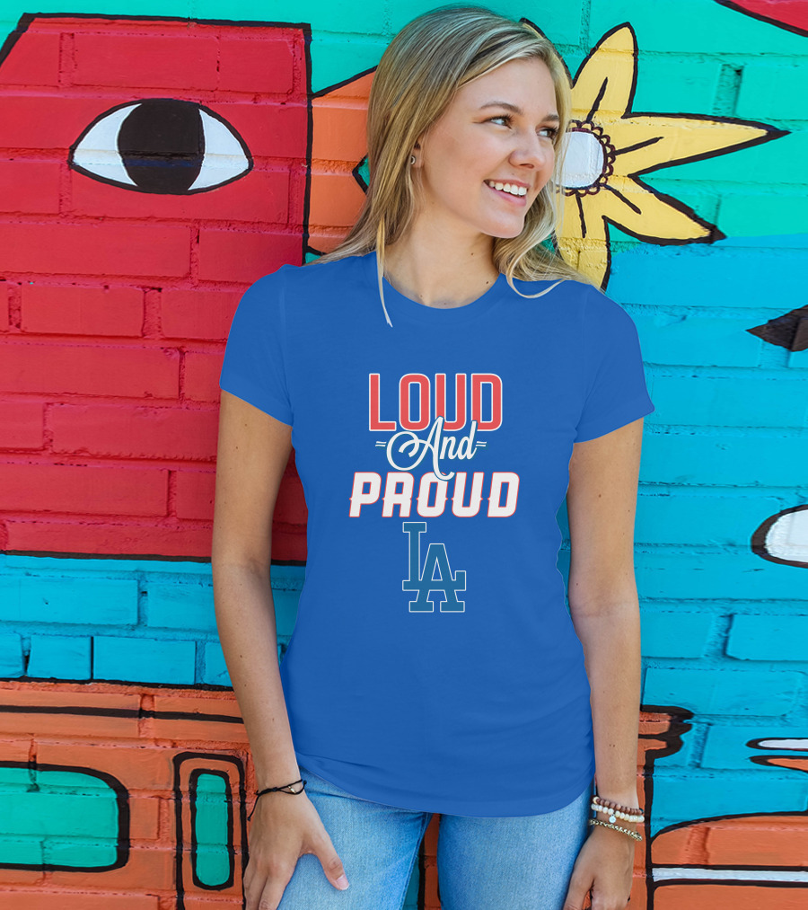 Loud And Proud LA Dodgers T-Shirt