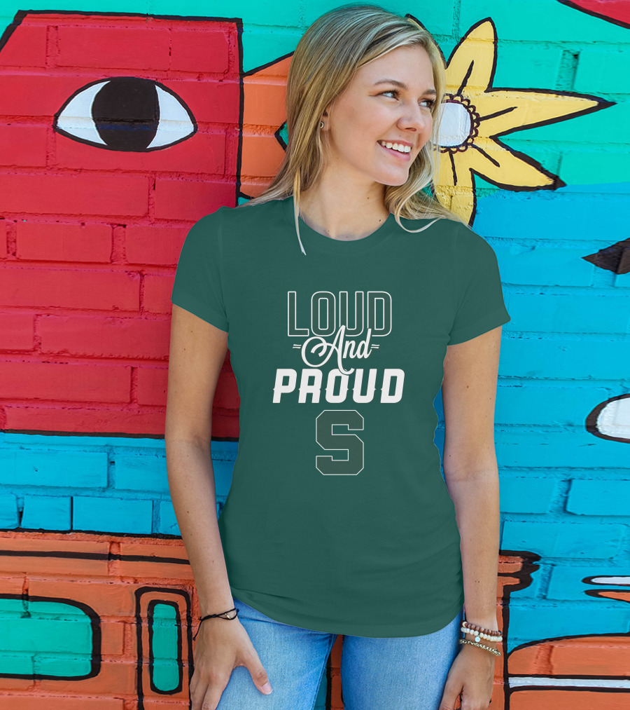 Loud And Proud Michigan State Spartans S T-Shirt