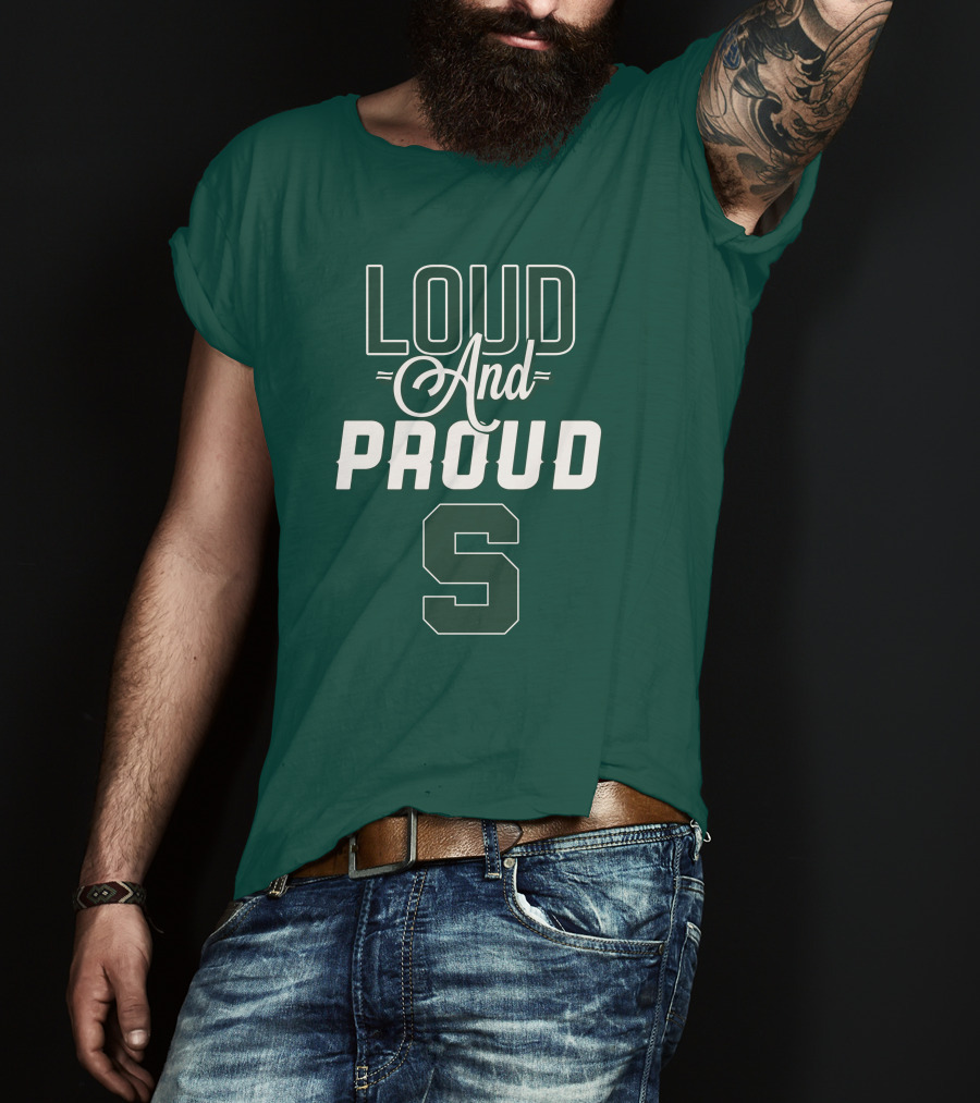 Loud And Proud Michigan State Spartans S T-Shirt