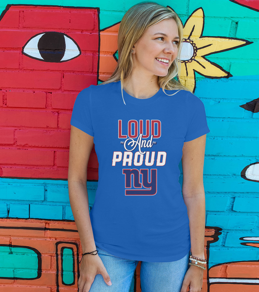 Loud And Proud NY Giants T-Shirt