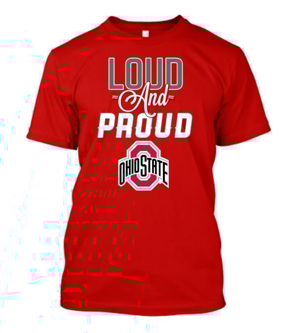 Loud And Proud Ohio State T-Shirt