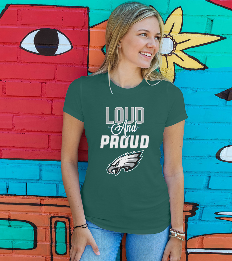 Philadelphia Eagles Loud And Proud T-Shirt