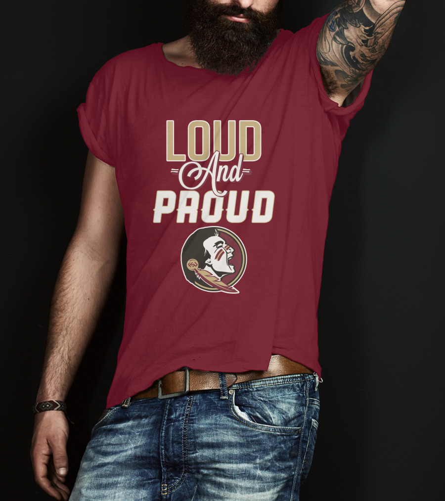 Loud And Proud Florida State Seminoles T-Shirt