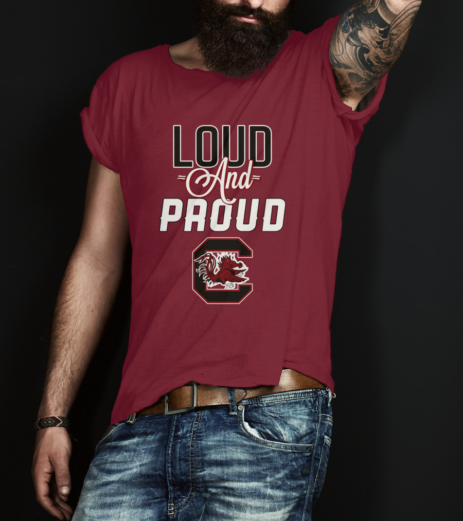 Loud And Proud South Carolina Gamecocks T-Shirt