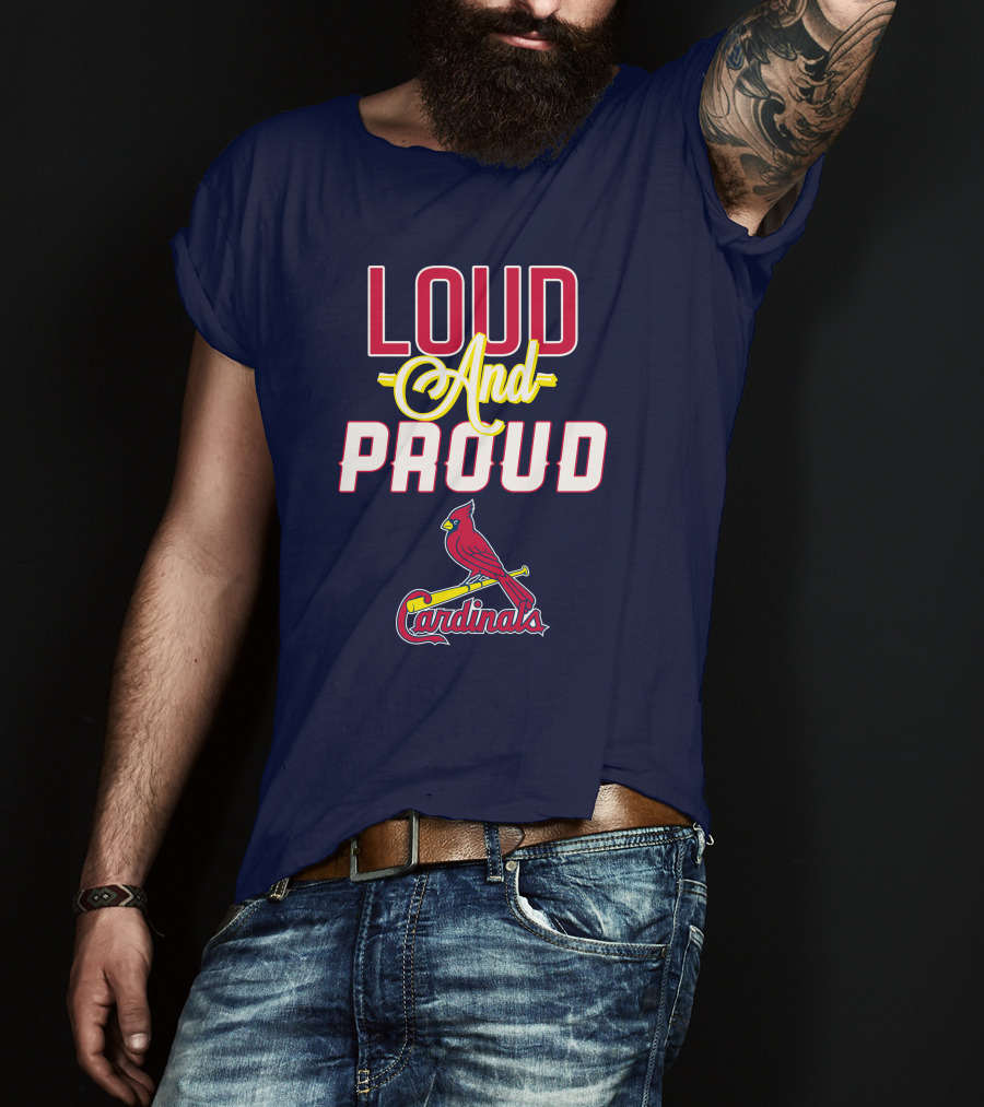 St Louis Cardinals Loud And Proud Cardinals Red Bird Baseball Team T-Shirt