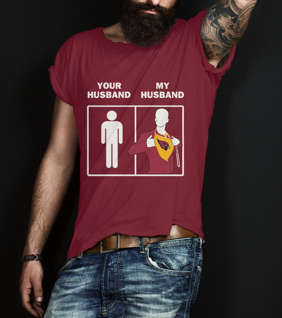 Arizona Cardinals Your Husband My Husband Fan Superhero T-Shirt