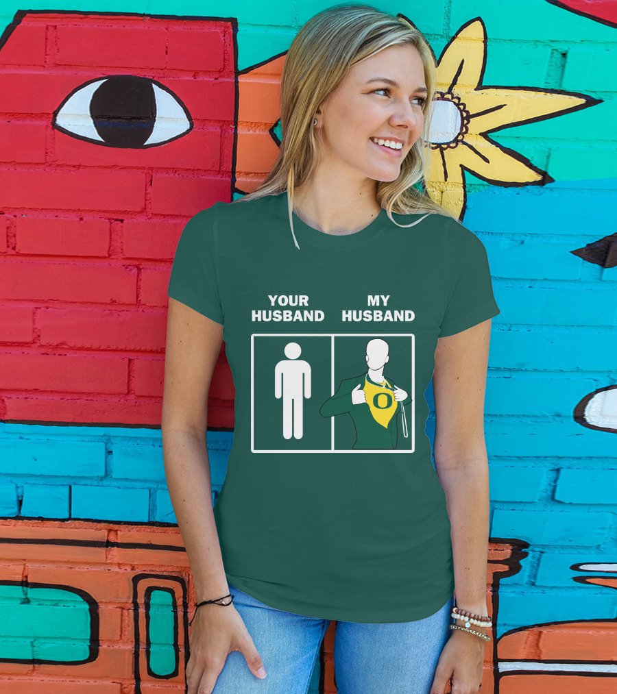 Oregon Ducks Your Husband My Husband Fan Pride Comparison T-Shirt