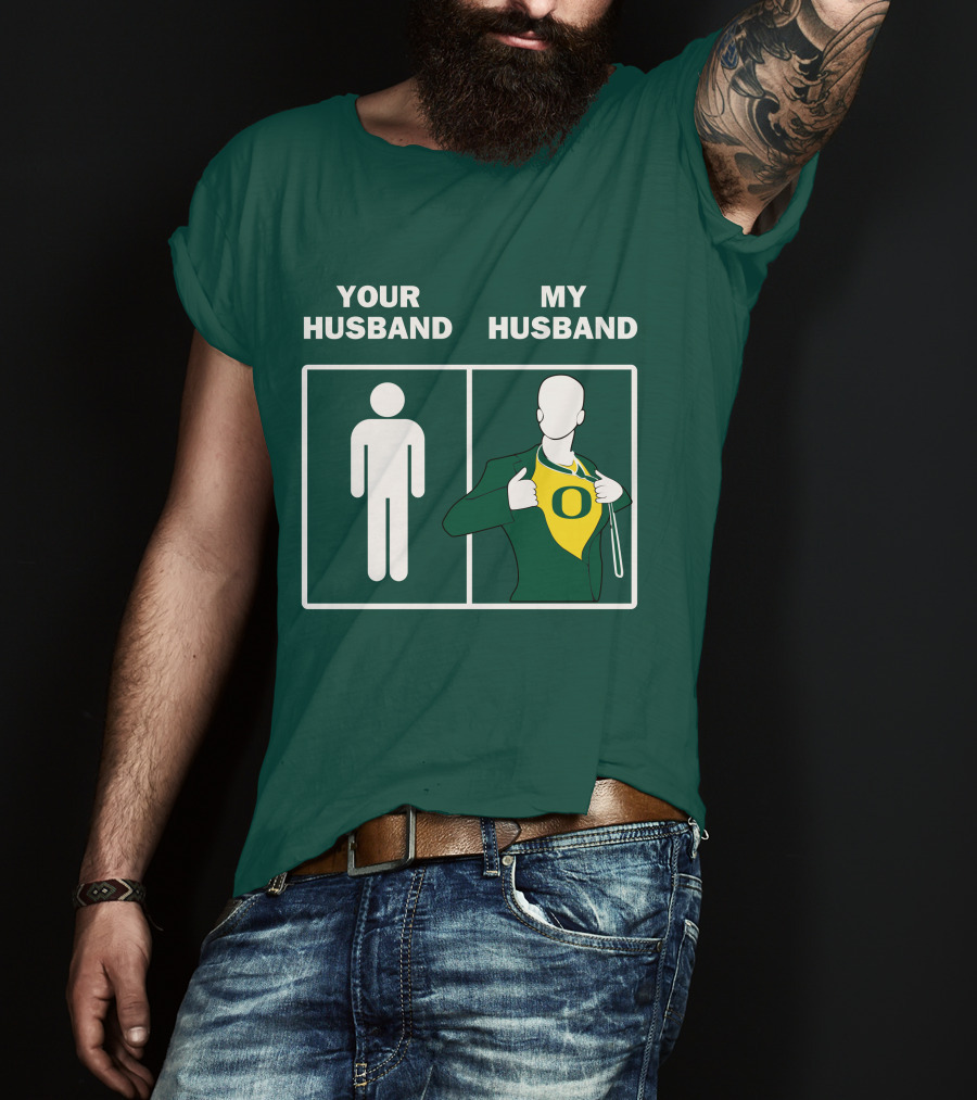 Oregon Ducks Your Husband My Husband Fan Pride Comparison T-Shirt
