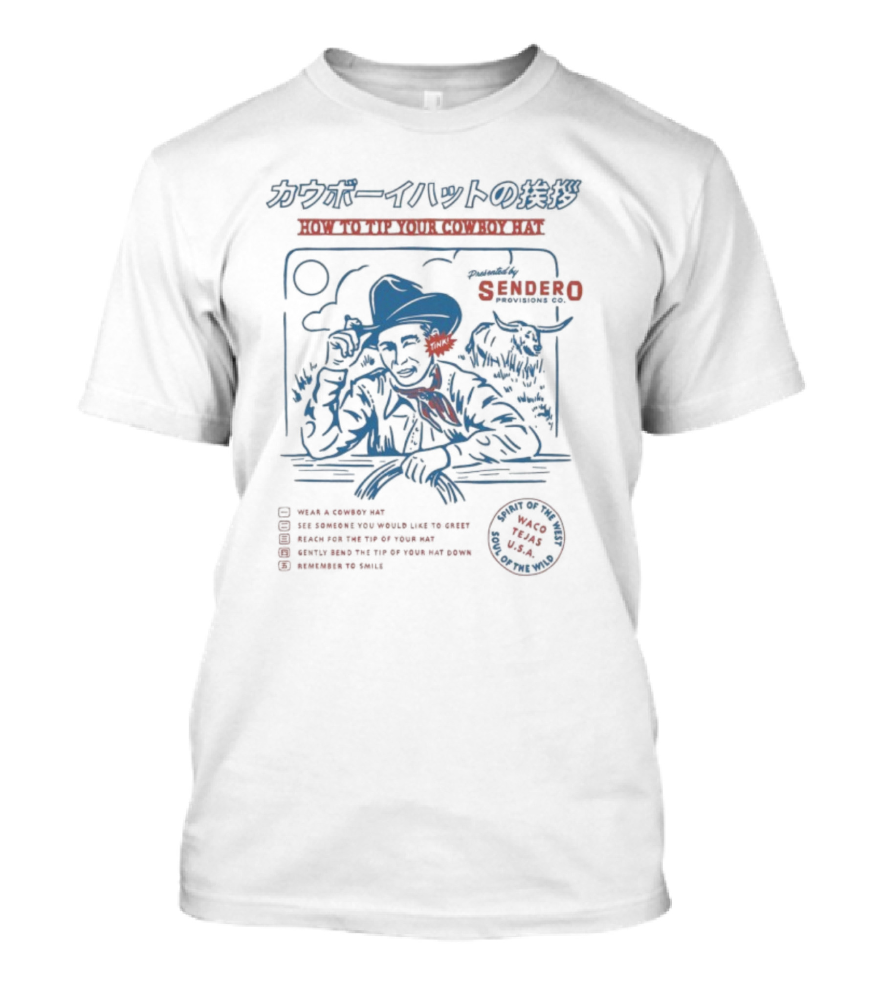 How To Tip Your Cowboy Hat Waco Tejas USA Sendero Tips Techniques T-Shirt