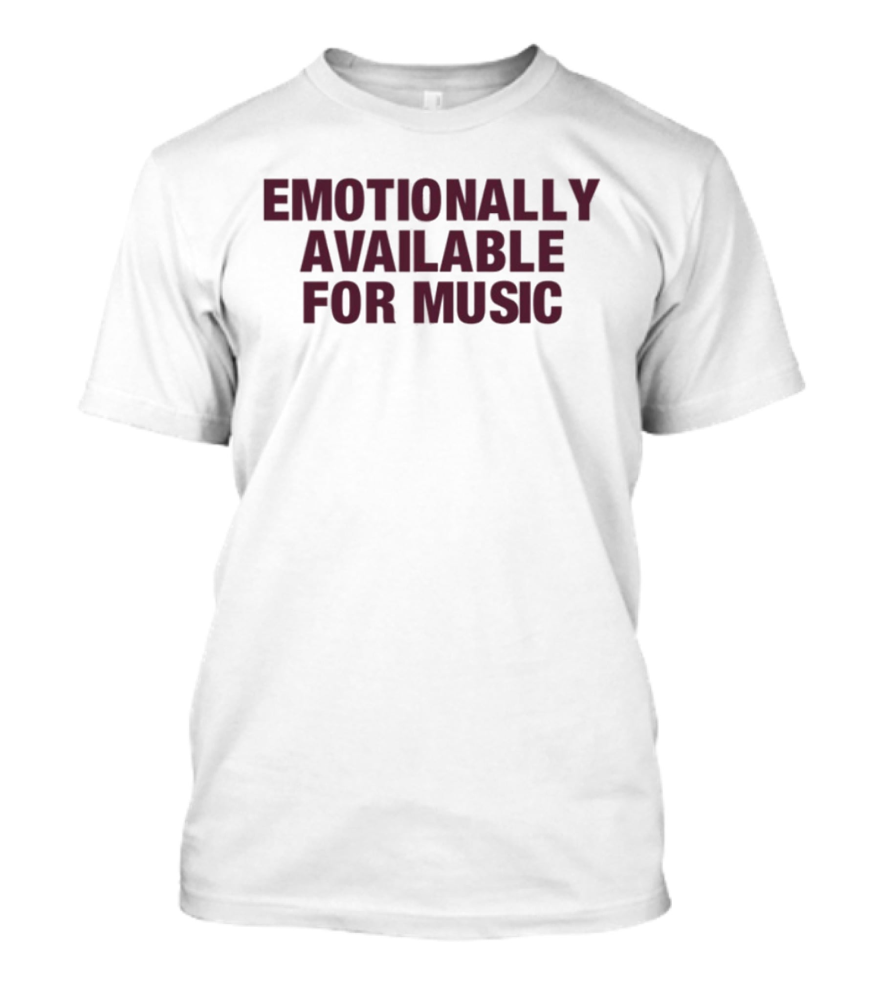 Emotionally Available For Music Fans Searching Casual Genre Statement T-Shirt