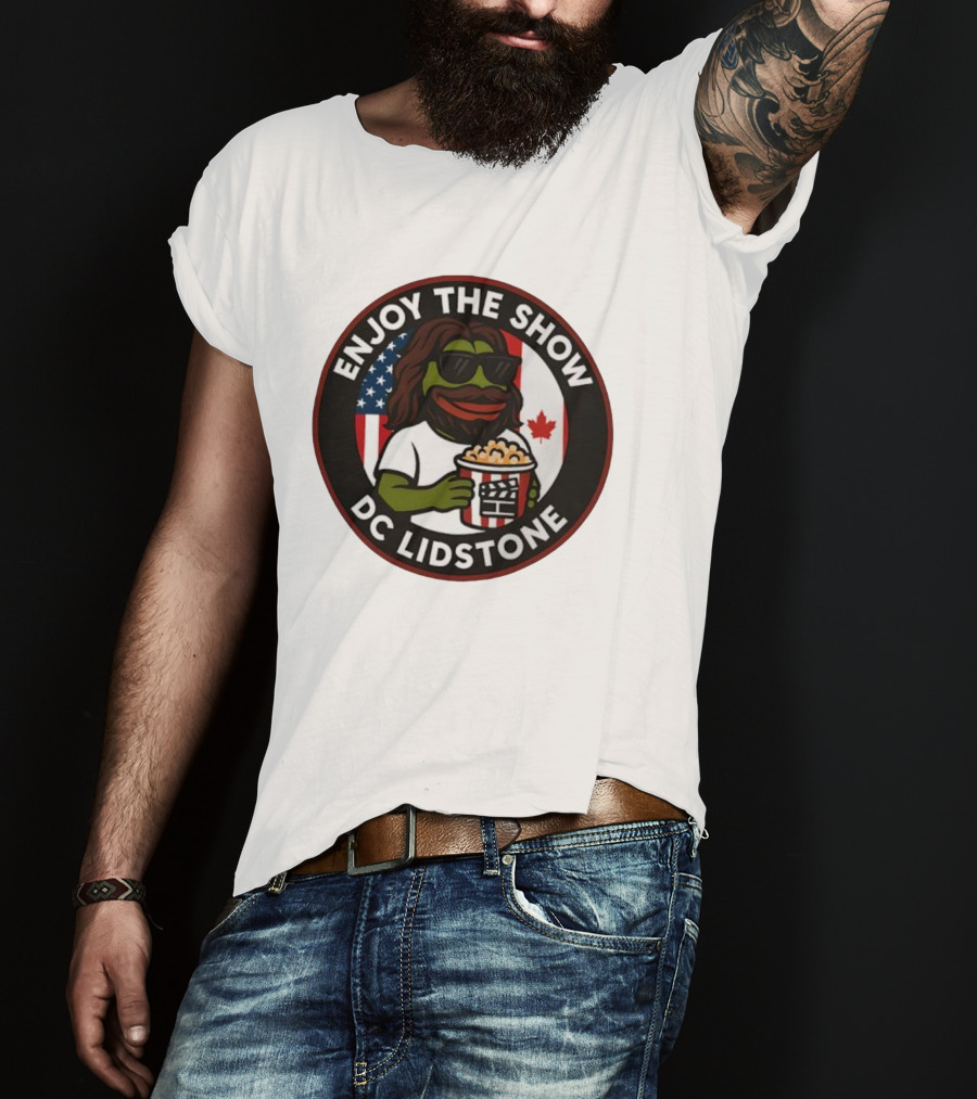 Enjoy The Show DC Lidstone USA Canada Popcorn PePe Meme T-Shirt