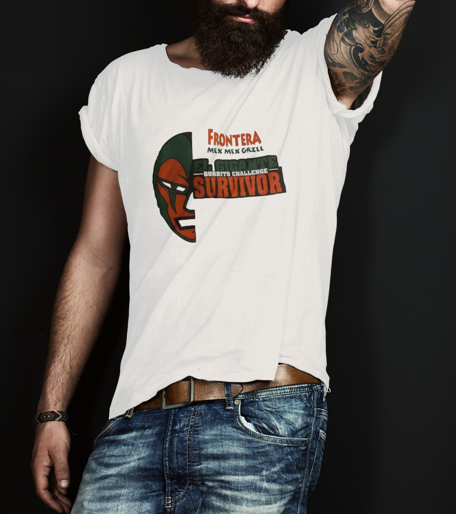 Frontera Mex Mex Grill El Gigante Burrito Challenge Survivor T-Shirt