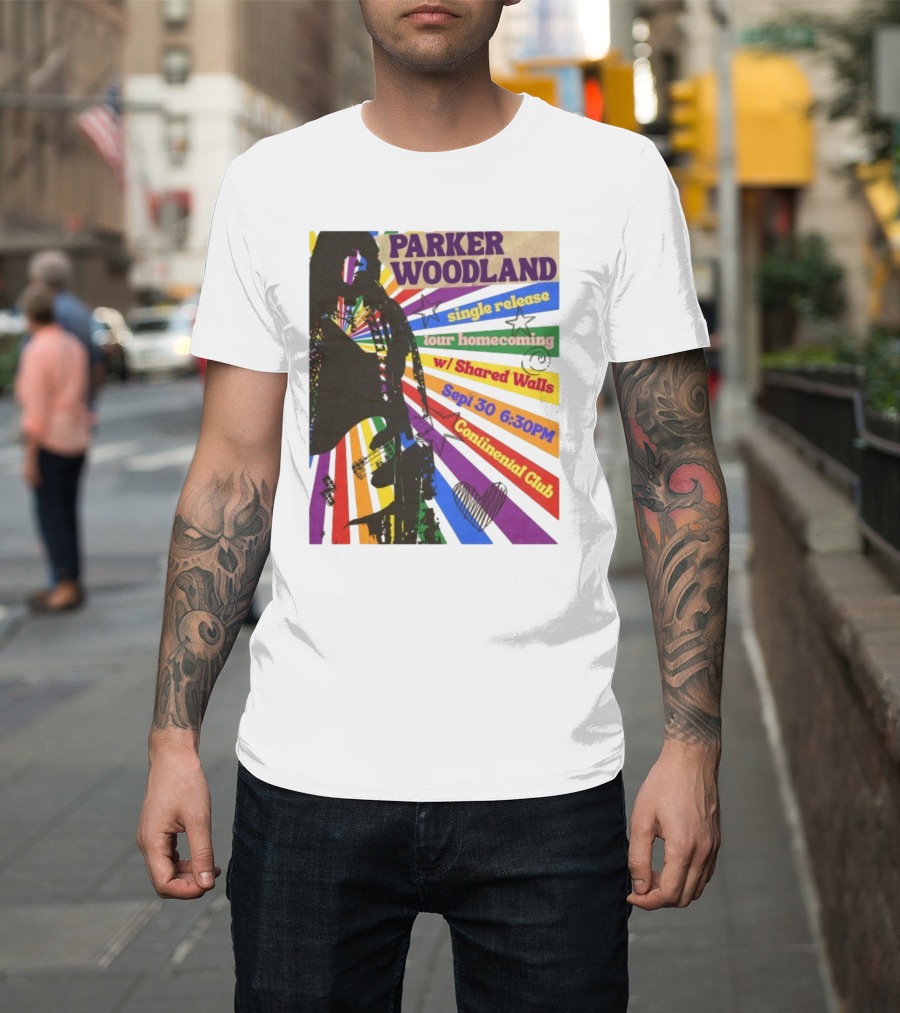 Parker Woodland Single Release Tour Homecoming W/Shared Walls Sept 30 6:30PM Continental Club T-Shirt