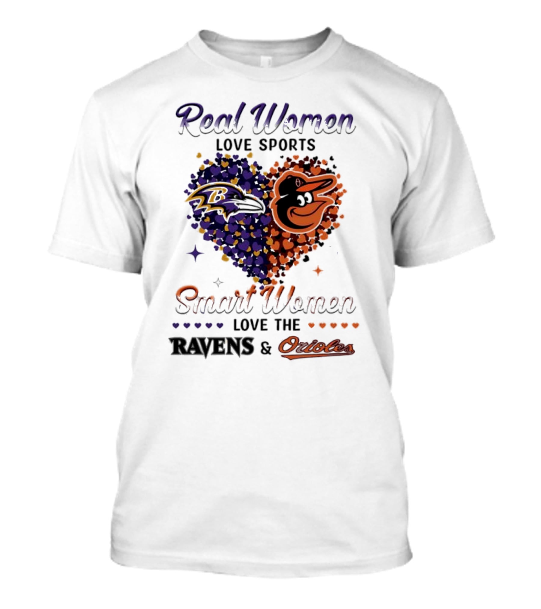 Real Women Love Sports Smart Women Love The Baltimore Ravens And Orioles T-Shirt
