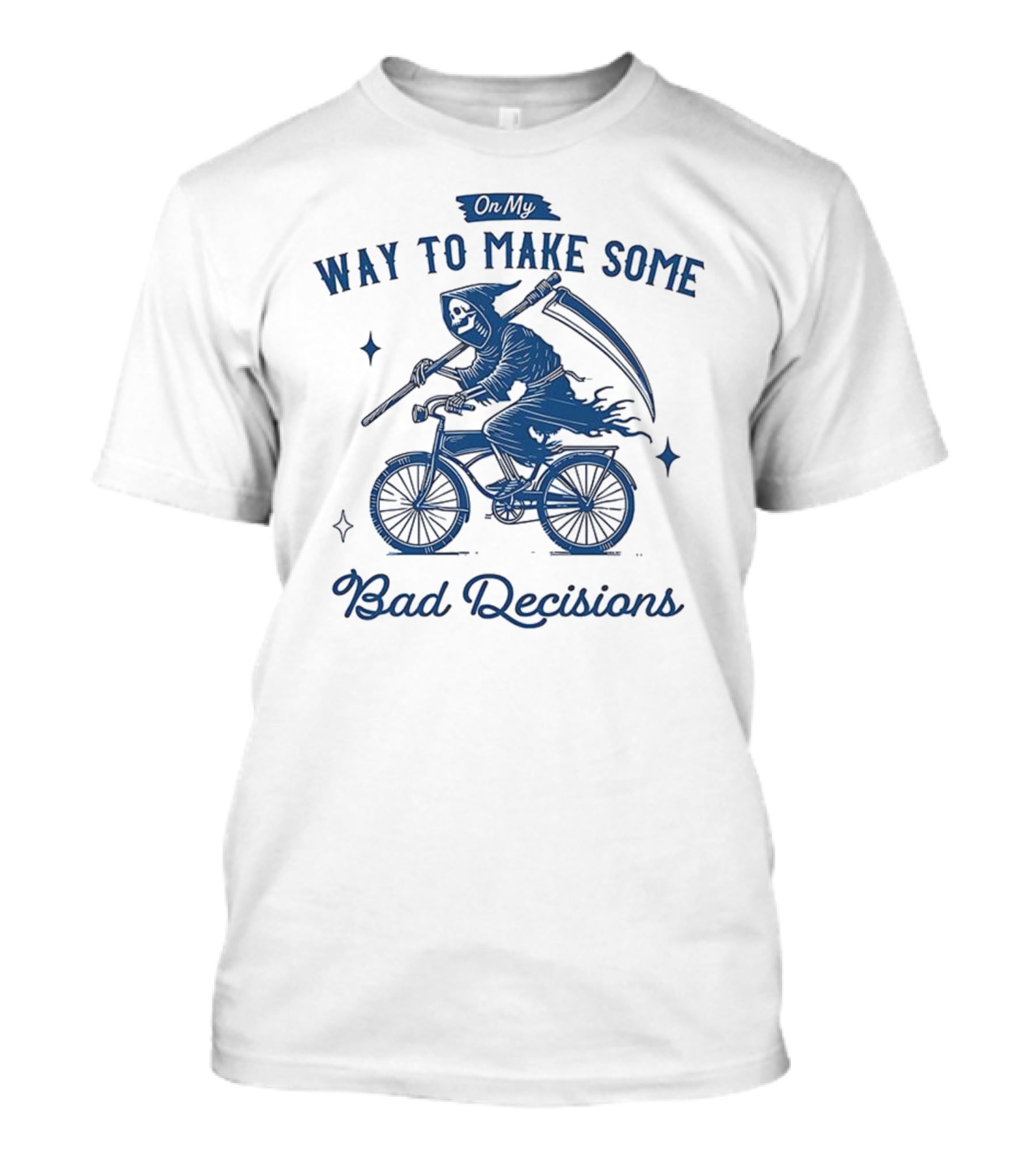 On My Way To Make Some Bad Decisions Grim Reaper Bicycle Rider T-Shirt